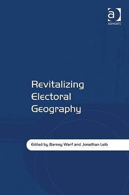 Revitalizing Electoral Geography -  Jonathan Leib