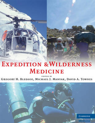 Expedition and Wilderness Medicine - Gregory H. Bledsoe, Michael J. Manyak, David A. Townes