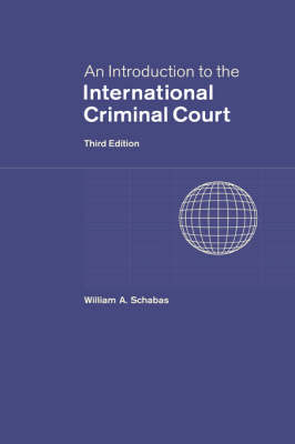 An Introduction to the International Criminal Court - William A. Schabas