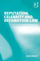 Reputation, Celebrity and Defamation Law -  David Rolph