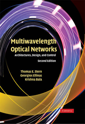 Multiwavelength Optical Networks - Thomas E. Stern, Georgios Ellinas, Krishna Bala