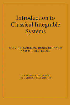 Introduction to Classical Integrable Systems - Olivier Babelon, Denis Bernard, Michel Talon