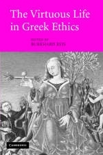 The Virtuous Life in Greek Ethics - 