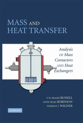 Mass and Heat Transfer - T. W. Fraser Russell, Anne Skaja Robinson, Norman J. Wagner