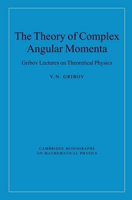 The Theory of Complex Angular Momenta - V. N. Gribov
