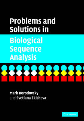 Problems and Solutions in Biological Sequence Analysis - Mark Borodovsky, Svetlana Ekisheva