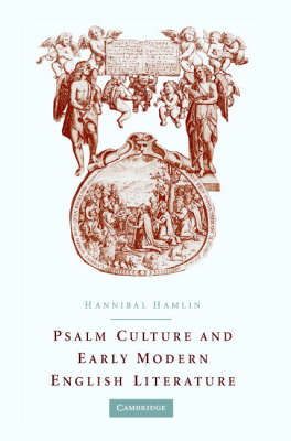 Psalm Culture and Early Modern English Literature - Hannibal Hamlin