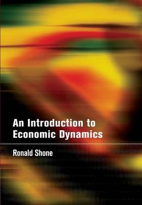 An Introduction to Economic Dynamics - Ronald Shone