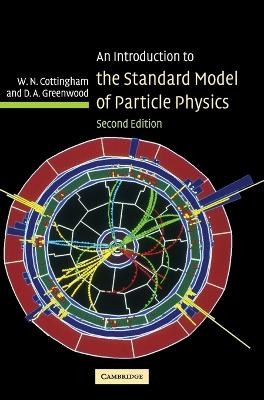 An Introduction to the Standard Model of Particle Physics - W. N. Cottingham, D. A. Greenwood