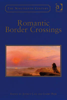 Romantic Border Crossings -  Larry Peer