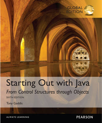 Starting Out with Java: From Control Structures through Objects, Global Edition -  Tony Gaddis