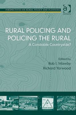 Rural Policing and Policing the Rural -  Rob I. Mawby