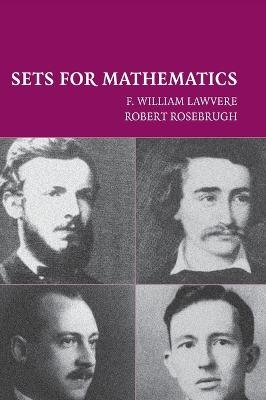 Sets for Mathematics - F. William Lawvere, Robert Rosebrugh