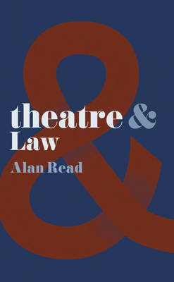 Theatre and Law -  Read Alan Read