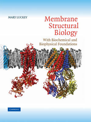 Membrane Structural Biology - Mary Luckey