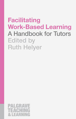 Facilitating Work-Based Learning -  Helyer Ruth Helyer