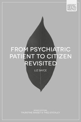 From Psychiatric Patient to Citizen Revisited -  Sayce Liz Sayce