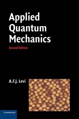 Applied Quantum Mechanics - A. F. J. Levi