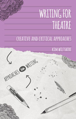 Writing for Theatre -  Wiltshire Kim Wiltshire
