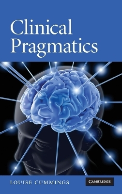 Clinical Pragmatics - Louise Cummings