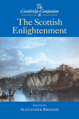 The Cambridge Companion to the Scottish Enlightenment - 