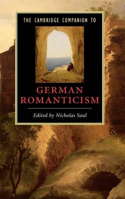 The Cambridge Companion to German Romanticism - 