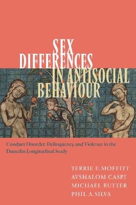 Sex Differences in Antisocial Behaviour - Terrie E. Moffitt, Avshalom Caspi, Michael Rutter, Phil A. Silva