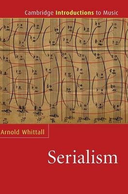 Serialism - Arnold Whittall