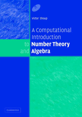 A Computational Introduction to Number Theory and Algebra - Victor Shoup