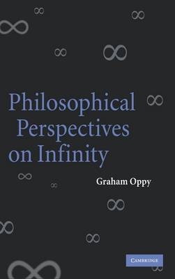 Philosophical Perspectives on Infinity - Graham Oppy