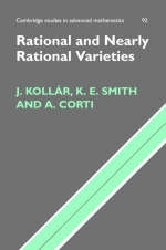 Rational and Nearly Rational Varieties - János Kollár, Karen E. Smith, Alessio Corti