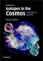 Handbook of Isotopes in the Cosmos - Donald Clayton