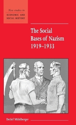 The Social Bases of Nazism, 1919–1933 - Detlef Mühlberger
