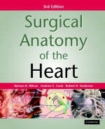 Surgical Anatomy of the Heart - Benson R. Wilcox, Andrew C. Cook, Robert H. Anderson