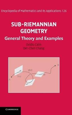 Sub-Riemannian Geometry - Ovidiu Calin, Der-Chen Chang