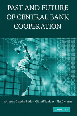 The Past and Future of Central Bank Cooperation - 