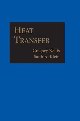 Heat Transfer - Gregory Nellis, Sanford Klein