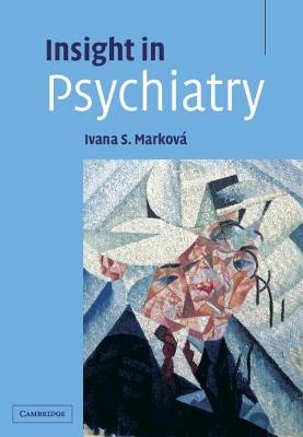 Insight in Psychiatry - Ivana Marková