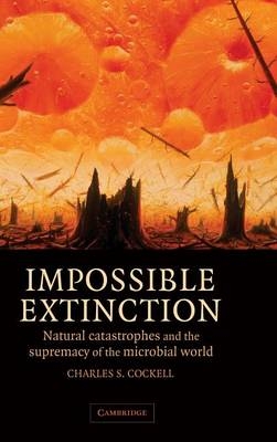 Impossible Extinction - Charles S. Cockell