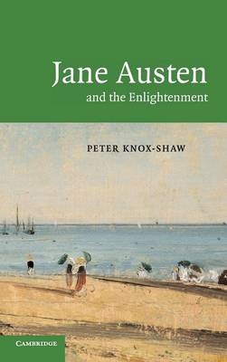 Jane Austen and the Enlightenment - Peter Knox-Shaw