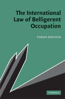 The International Law of Belligerent Occupation - Yoram Dinstein