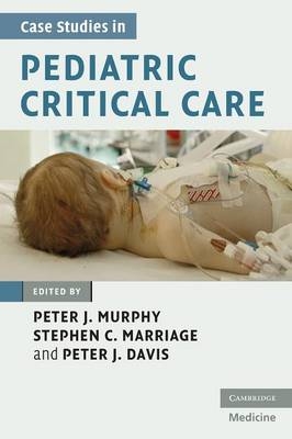 Case Studies in Pediatric Critical Care - 