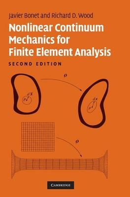 Nonlinear Continuum Mechanics for Finite Element Analysis - Javier Bonet, Richard D. Wood