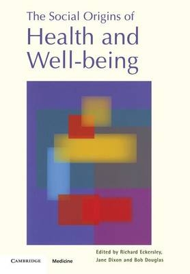 The Social Origins of Health and Well-being - 