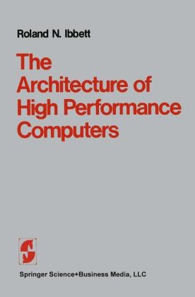 The Architecture of High Performance Computers -  Ibbett