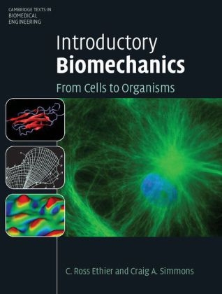 Introductory Biomechanics - C. Ross Ethier, Craig A. Simmons