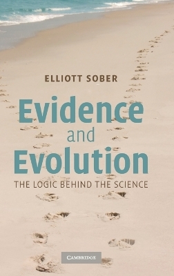 Evidence and Evolution - Elliott Sober