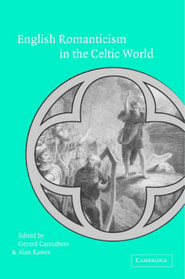 English Romanticism and the Celtic World - 