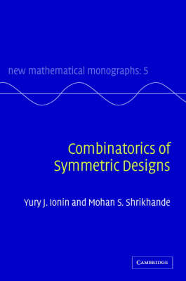 Combinatorics of Symmetric Designs - Yury J. Ionin, Mohan S. Shrikhande