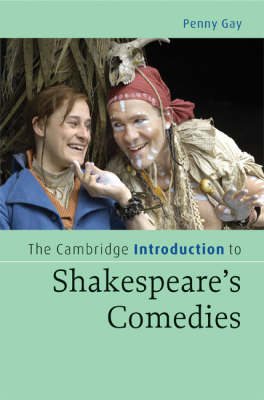 The Cambridge Introduction to Shakespeare's Comedies - Penny Gay